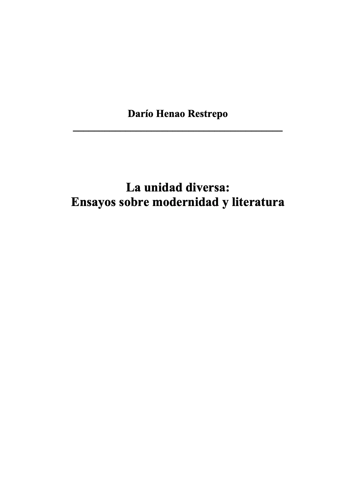 La unidad diversa: ensayos sobre modernidad y literatura