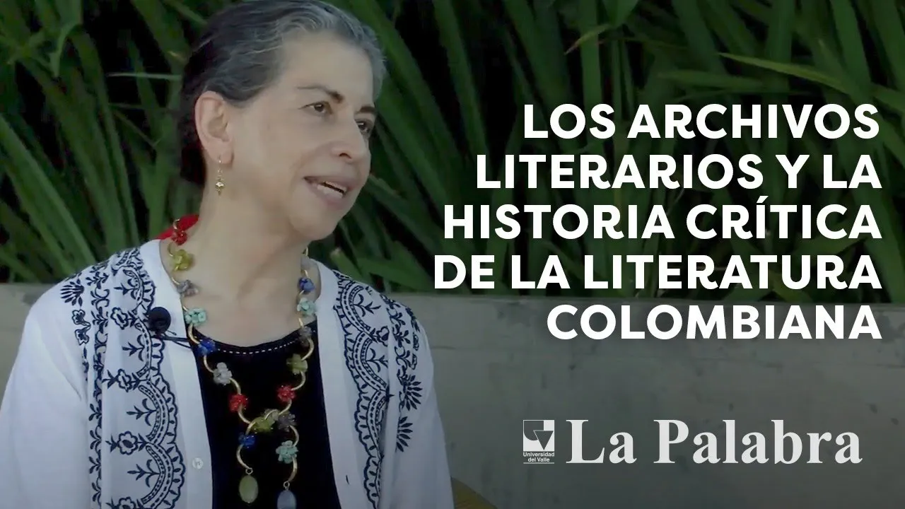Los archivos literarios y la Historia de la Literatura Colombiana