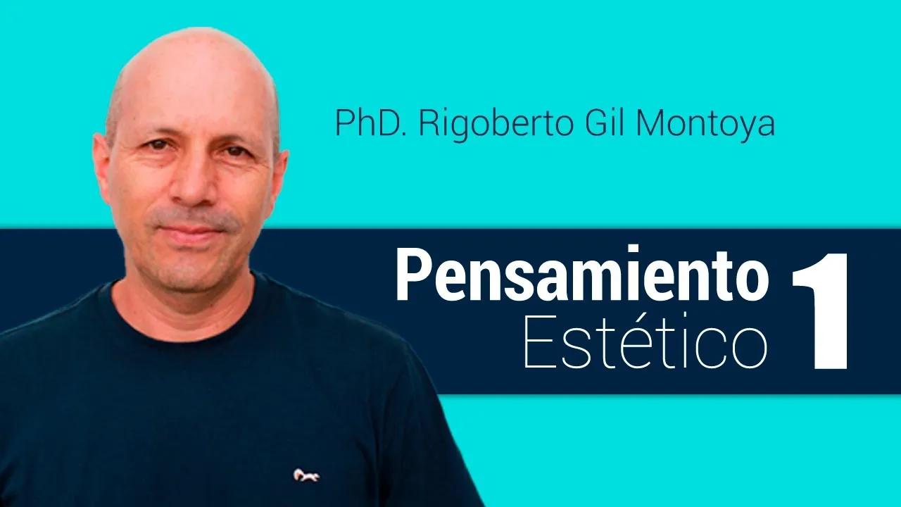 Rigoberto Gil Montoya | Seminario: Pensamiento estético 1