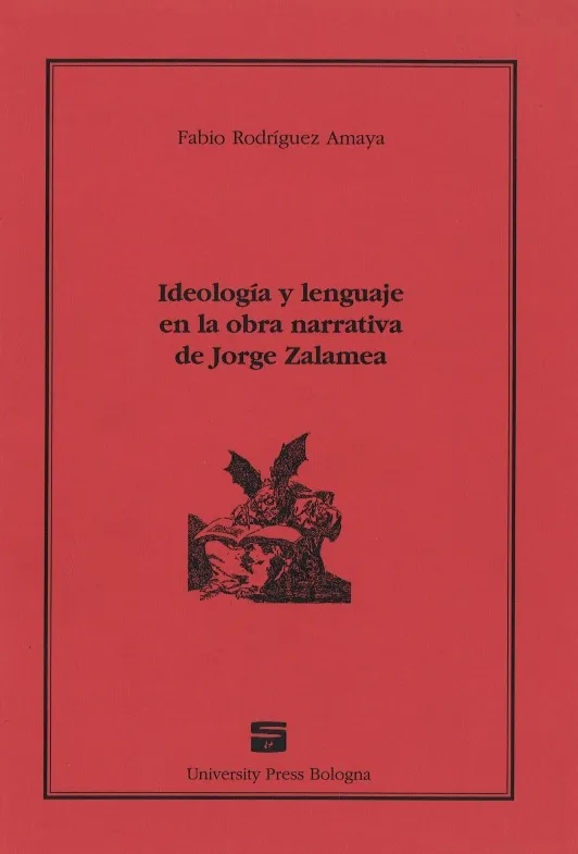Ideología y lenguaje en la obra narrativa de Jorge Zalamea