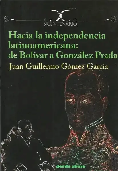 Hacia-la-independencia-latinoamericana-de-Bolivar-a-Gonzalez-Prada